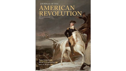 This image shows the book cover of Journal of the American Revolution, Volume 1 by Todd Andrlik, Hugh T. Harrington, and Don N. Hagist. The title of the book is written on the top left and the authors names are in smaller print on the bottom left. The cove is a painting of George Washington, on a white horse, wearing a blue jacket and tan pants. He is looking to this right and there is a soldier on the background on horseback pointing his sword to the distance.