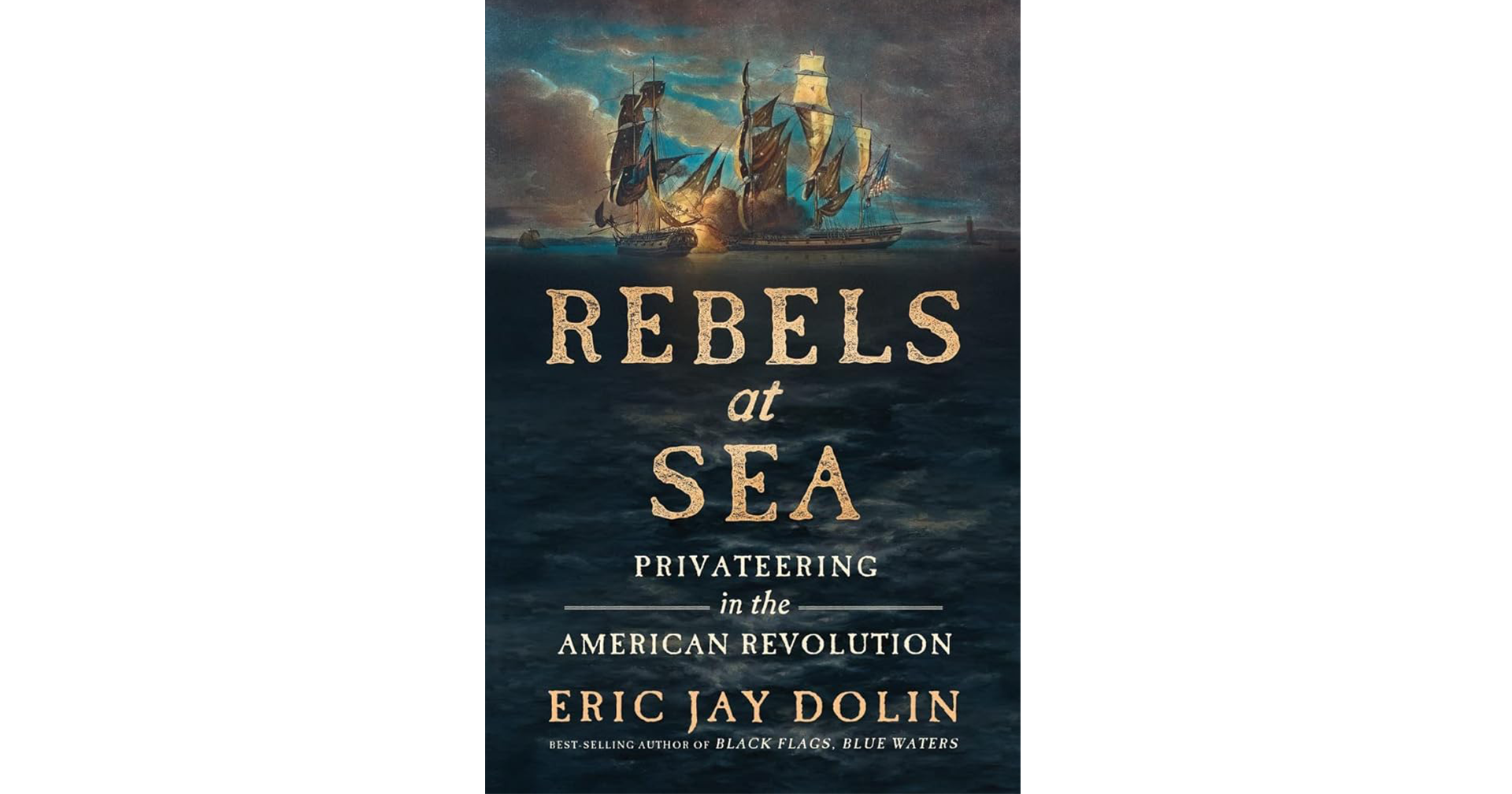 The cover of the book "Rebels at Sea"