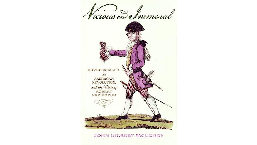 Book cover for John Gilbert McCurdy's book Vicious and Immoral featuring the title in a green script font at top and a portrait of Robert Newburgh wearing a purple coat and pants.