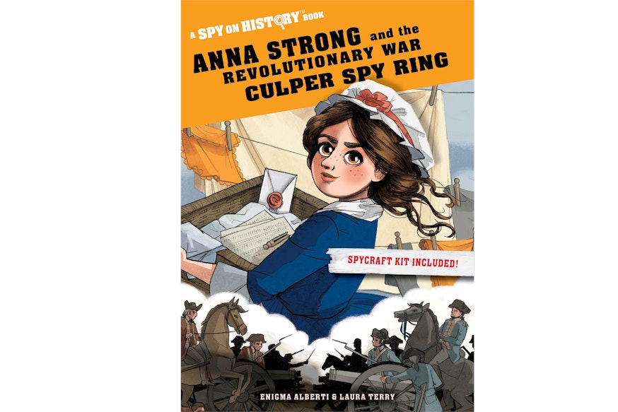 Anna Strong and the Revolutionary War Culper Spy Ring