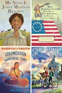 Four quadrant graphic featuring the book covers for My Name is James Madison Hemings, How Benjamin Franklin Became a Revolutionary in Seven (Not-So-Easy) Steps, Colonization and the Wampanoag Story, and Spy Ring.