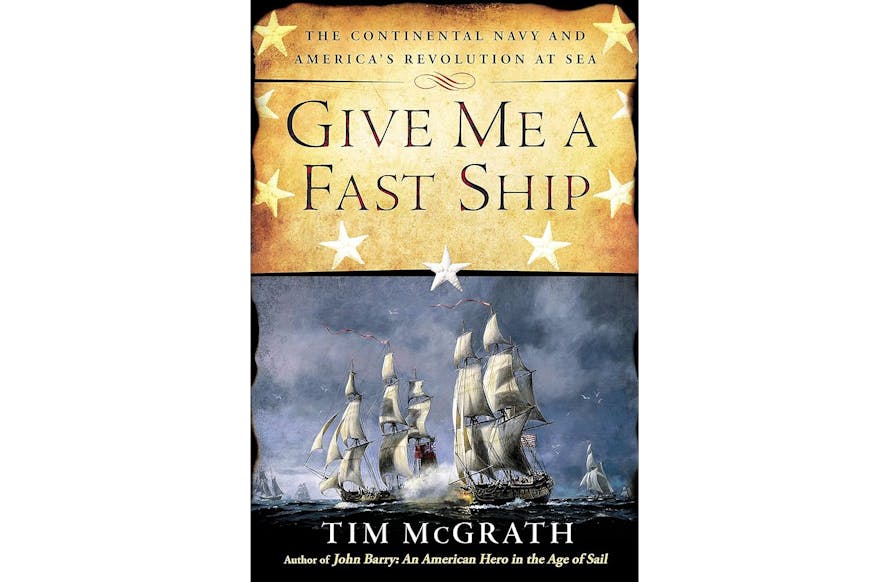 Book cover for Tim McGrath's book Give Me a Fast Ship featuring the title in black text over a goldish brown background with stars and a painting of naval ships.