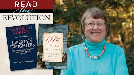 A Read the Revolution graphic features images of book covers for Liberty's Daughters and 1774 alongside author Mary Beth Norton's headshot.