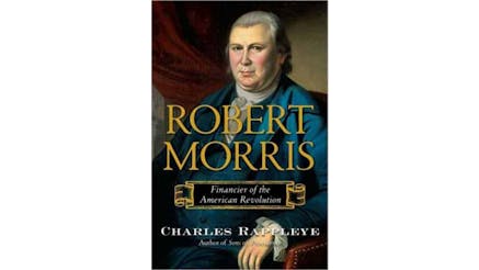 This image depicts the book cover of Robert Morris: Financier of the Revolution by Charles Rappleye. It is a painting of Charles, wearing a blue suit, sitting in a brown chair.