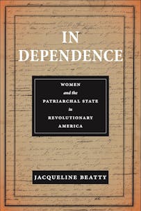 This image shows the book cover of In Dependence by Jacqueline Beatty. It has a background of parchment with writing and a black box with the cover text.