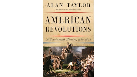 American Revolutions by Alan Taylor