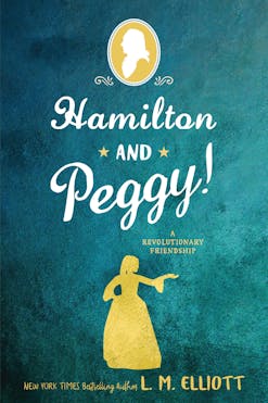 Hamilton and Peggy! A Revolutionary Friendship book cover