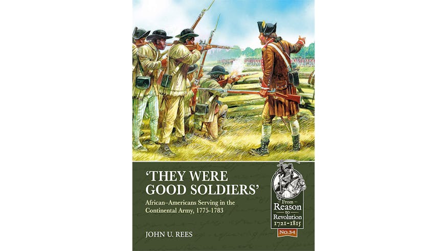 This image depicts the book cover of They Were Good Soldiers: African Americans Serving in the Continental Army, 1775-1783 by John Rees. The title and the author’s name are written on the bottom of the image in front of a green background the tip of the book cover is a painting of five African American soldiers all in various states of firing and positioning their rifles across a field to an army of British redcoats. One African American solder is on bended knee. To the right of the soldiers is a white Army officers with his arm extended toward the British soldiers. The picture depicts the white army officer instructing the African Americans to fire toward the enemy.