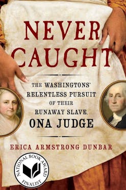  Rtr Never Caught The Washingtons Relentless Pursuit Of Their Runaway Slave Ona Judge