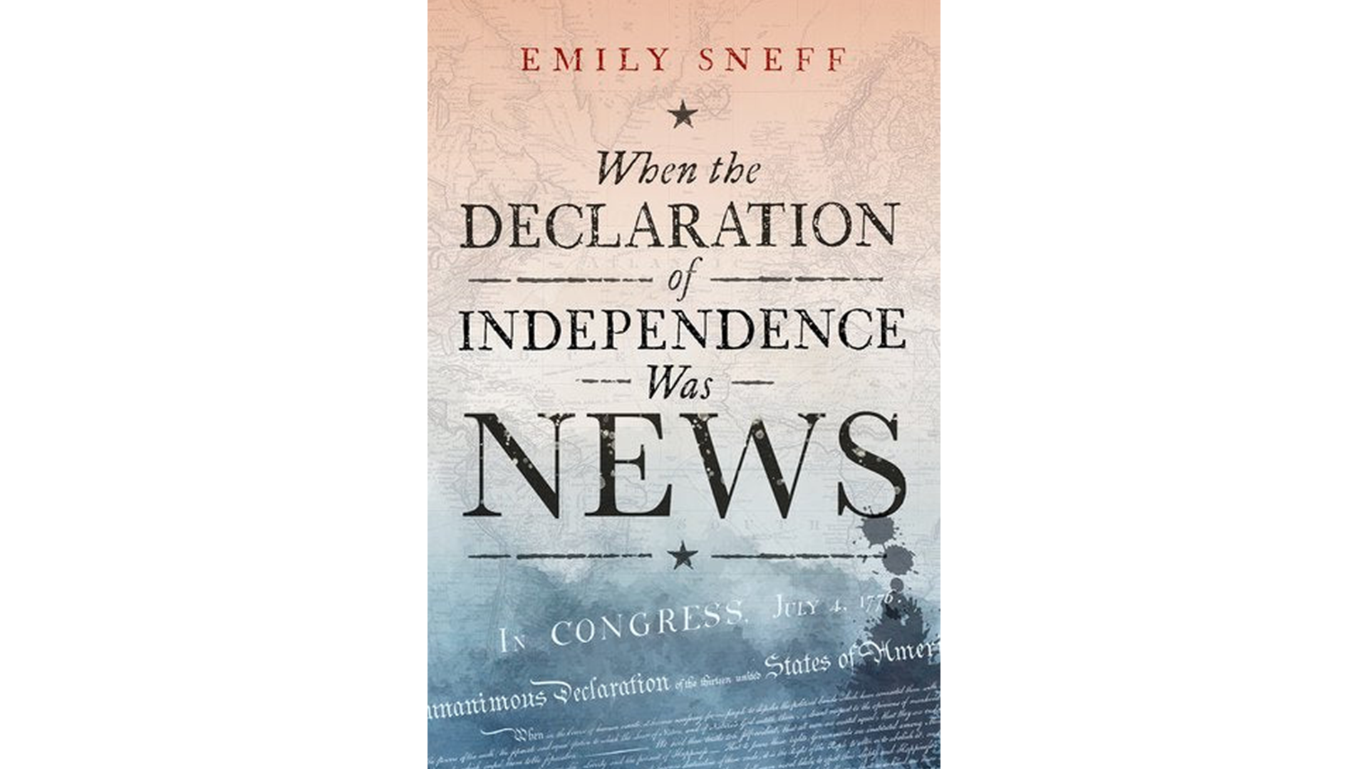 The cover of the book When the Declaration of Independence Was News