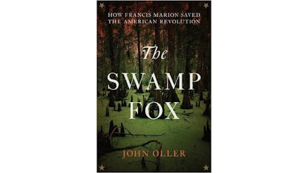 This image shows the book cover of The Swamp Fox: How Francis Marion Saved the American Revolution by John Oller. It is an image of a swamp and trees. The water is colored green while the sky is red