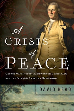 This image depicts A Crisis of Peace by David Head book cover. It is a colored portrait of General Washington.