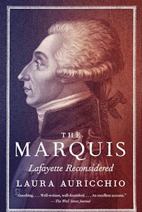 This image shows the book cover for The Marquis: Lafayette Reconsidered with a large side profile portrait of Lafayette looking to the left with a blue to red gradient tint.