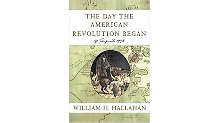 This image depicts the book cover of The Day the American Revolution Began: April 19, 1776 by William Hallahan. There is a green tinted map as the background. The title of the book and William’s name are written in white boxes. And there is a circular image of Paul Revere on horseback in the middle.