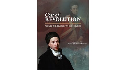 This image depicts the book cover for Cost of Revolution: The Life and Death of an Irish Soldier. This is a catalog of a limited run Museum exhibition. The cover shows two portraits of Richard St. George.