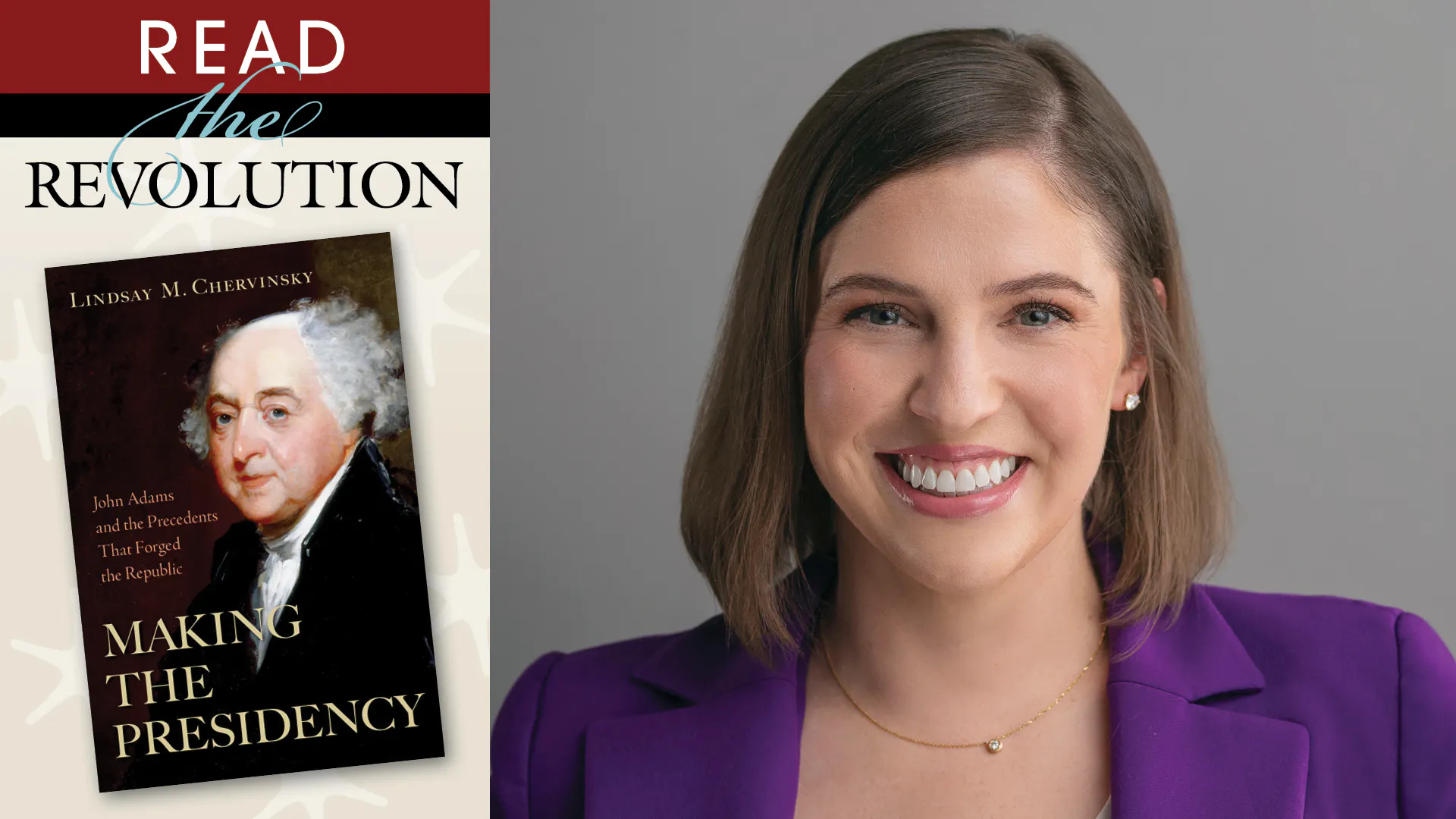 This image shows historian Lindsay Chervinsky to the right with a purple jacket and shoulder length brown hair with the cover of her book Making the Presidency featuring a portrait of John Adams to the left.