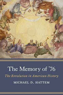 This image shows the book cover for The Memory of 76 by Michael Hattem featuring a dozen or so revolutionary figures in a circle on a golden background above the book title on a blue background.