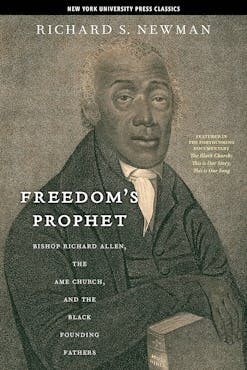 Book cover for Freedom's Prophet by Richard Newman featuring a large scale portrait of Bishop Richard Allen.